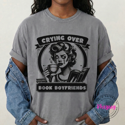 Crying Over Book Boyfriends Funny Bookish Tee for Women