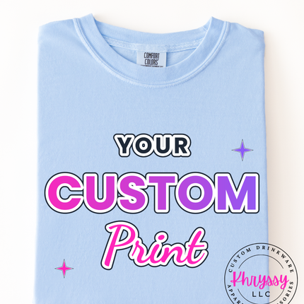 Adult Comfort Colors Custom Print Long Sleeve- Express Your Unique Style
