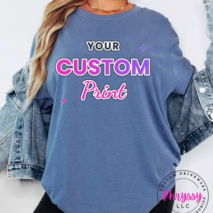 Adult Comfort Colors Custom Print Long Sleeve- Express Your Unique Style
