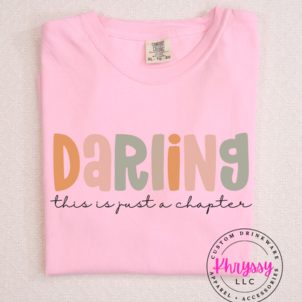 Darling, This Is Just A Chapter Unisex Shirt