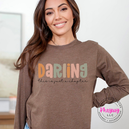 Darling This Is Just A Chapter Long Sleeve Tee