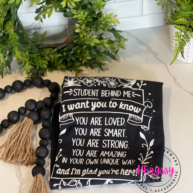 READY TO SHIP: Dear Student Behind Me Unisex Shirt