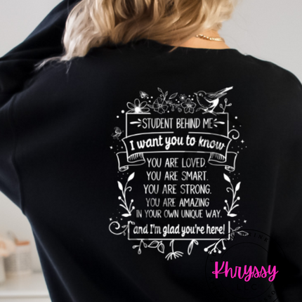 Dear Student Behind Me, You've Got This; Pocket and Back Unisex Shirt