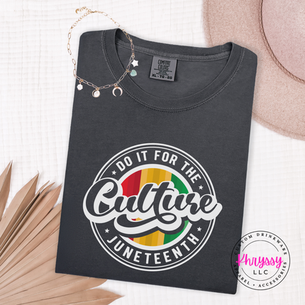 Black Comfort Colors tee with a white Do It For The Culture Juneteenth badge.
