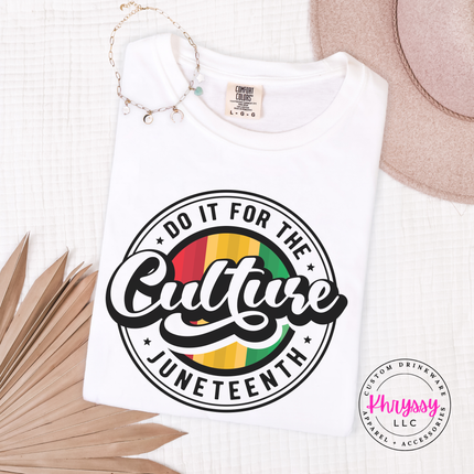 White Comfort Colors tee with a black do it for the culture Juneteenth design.