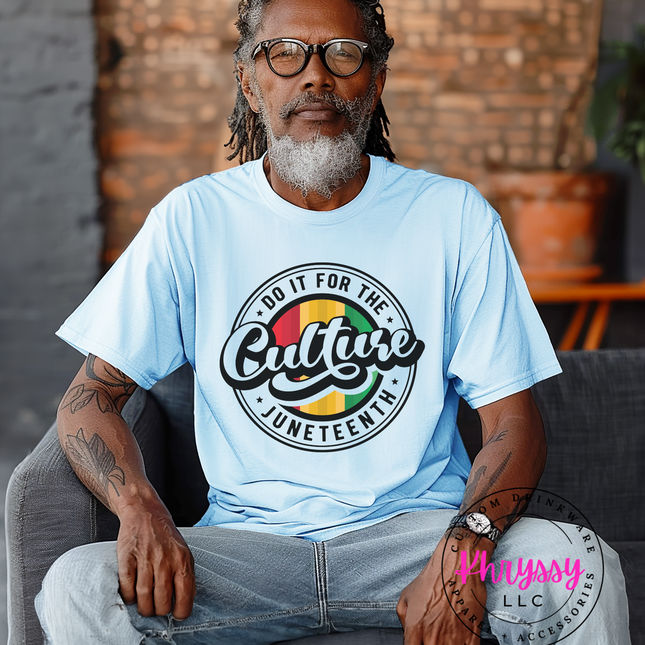 Do It For The Culture Juneteenth Unisex Shirt