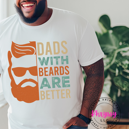 Dads With Beards Are Better Unisex Shirt
