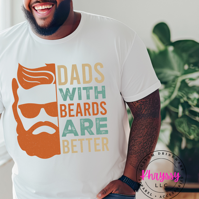 Dads With Beards Are Better Unisex Shirt