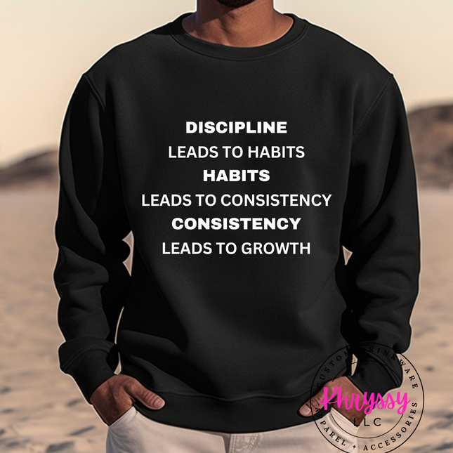 Discipline Leads To Habits Unisex Shirt