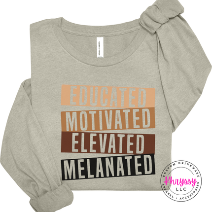 stone Bella Canvas long sleeve with bold gold brown black stacked bar Educated Motivated Elevated Melanated statement.