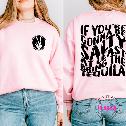 Light pink crewneck sweatshirt showing a  black Bring The Tequila back design.