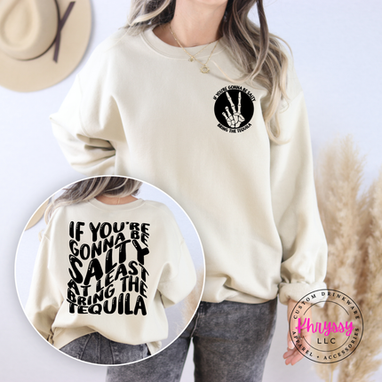 Sand crewneck sweatshirt with a wavy black tequila quote across the back.
