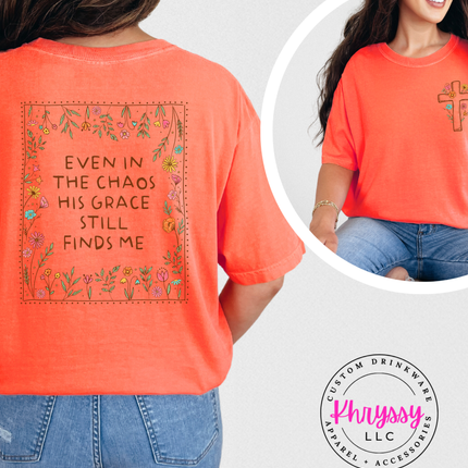 Even in the Chaos His Grace Still Finds Me floral frame faith design