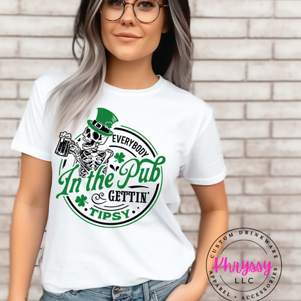 Everybody in the Pub Getting Tipsy Unisex Shirt