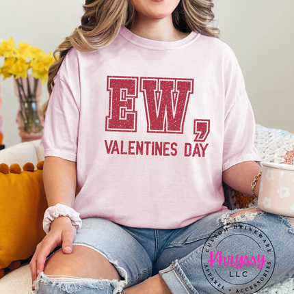 Ew Valentines Day Shirt | Sarcastic Anti-Valentine's Day Tee | Funny February T-Shirt | Distressed Graphic Tee for Women | Single on Vday Apparel
