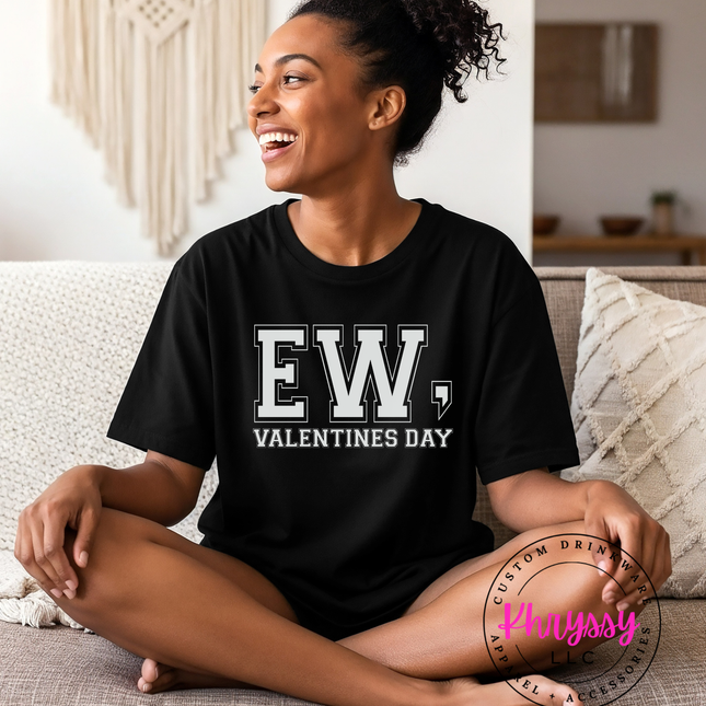 Ew Valentines Day Shirt | Sarcastic Anti-Valentine's Day Tee | Funny February T-Shirt | Distressed Graphic Tee for Women | Single on Vday Apparel