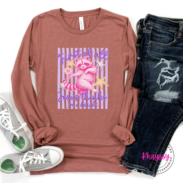 Funny faith tee reading first of all Jesus thinks Im a delight