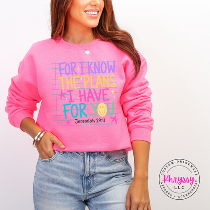 Safety Pink crewneck sweatshirt featuring the colorful for I know the plans verse