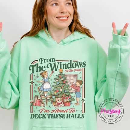 Mint Green hoodie with the I'm about to deck these halls holiday graphic
