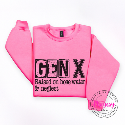 Gen X Raised on Hose Water and Neglect Funny Crewneck
