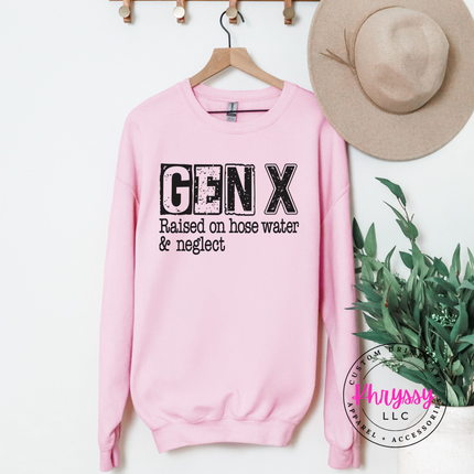 Gen X Raised on Hose Water and Neglect Funny Crewneck