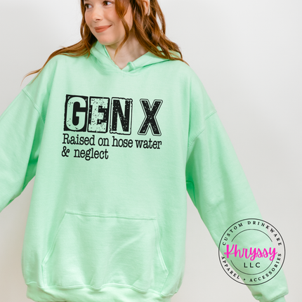 Gen X Raised on Hose Water and Neglect Funny Hoodie Gift