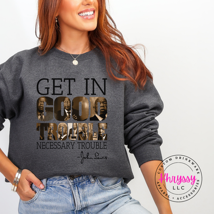Get In Good Trouble John Lewis Quote Crewneck Sweatshirt