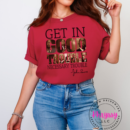 Get In Good Trouble — John Lewis Quote Statement