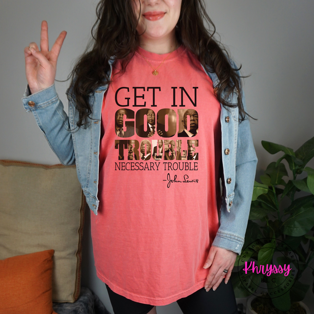 Get In Good Trouble John Lewis Quote Women's Tee