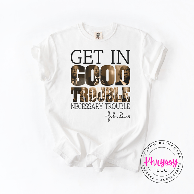 Get In Good Trouble John Lewis Quote Women's Tee