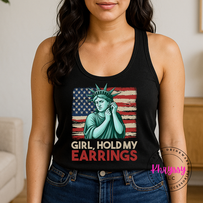 Girl Hold My Earrings Statue of Liberty Tank Top | 4th of July Gift