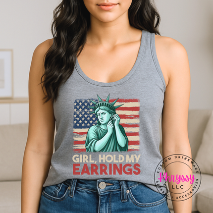 Girl Hold My Earrings Statue of Liberty Tank Top | 4th of July Gift