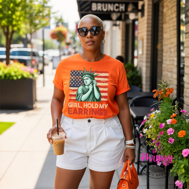 Girl Hold My Earrings Statue of Liberty 4th of July Tee