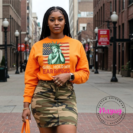 Girl Hold My Earrings Statue of Liberty Patriotic Crewneck Sweatshirt