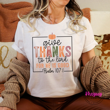 White tee with the give thanks for he is good design