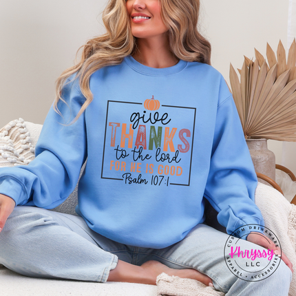 Light Blue crewneck sweatshirt with the faith based give thanks scripture graphic