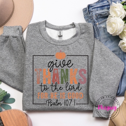 Sport Grey crewneck sweatshirt with the Give Thanks to the Lord Psalm graphic