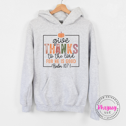  Ash heavyweight hoodie with a Give Thanks Psalm 107 graphic.