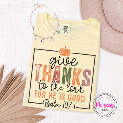 Butter tee with the give thanks for he is good design