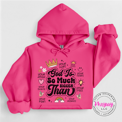 Heliconia pullover hoodie showing a black God Is So Much Bigger Than faith print.