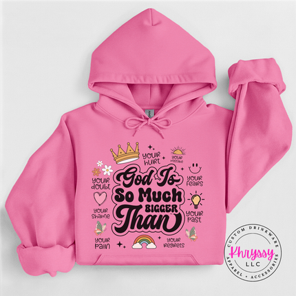 Azalea pullover hoodie displaying a God Is So Much Bigger Than faith design.