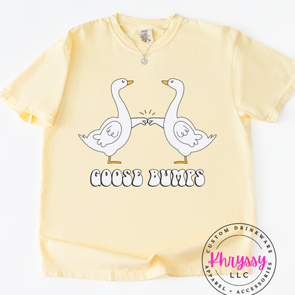 Goose Bumps — Funny Goose Pun Statement