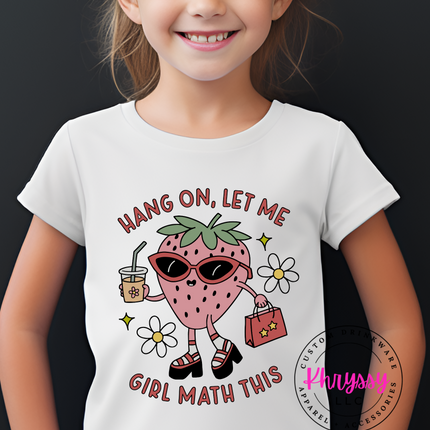 Hang On, Let Me Girl Math This Unisex Shirt