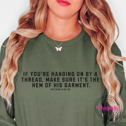 M ilitary Green long sleeve tee with the hanging on by a thread scripture