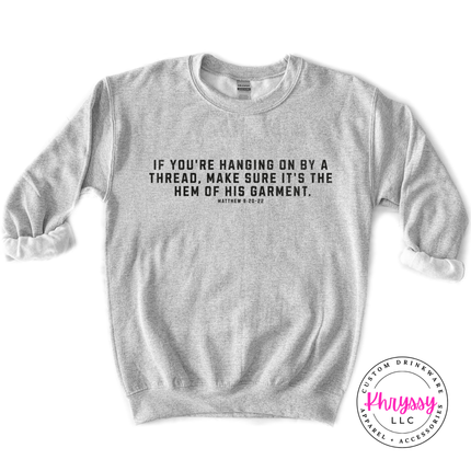 Sport Grey crewneck sweatshirt printed with the hanging on by a thread verse