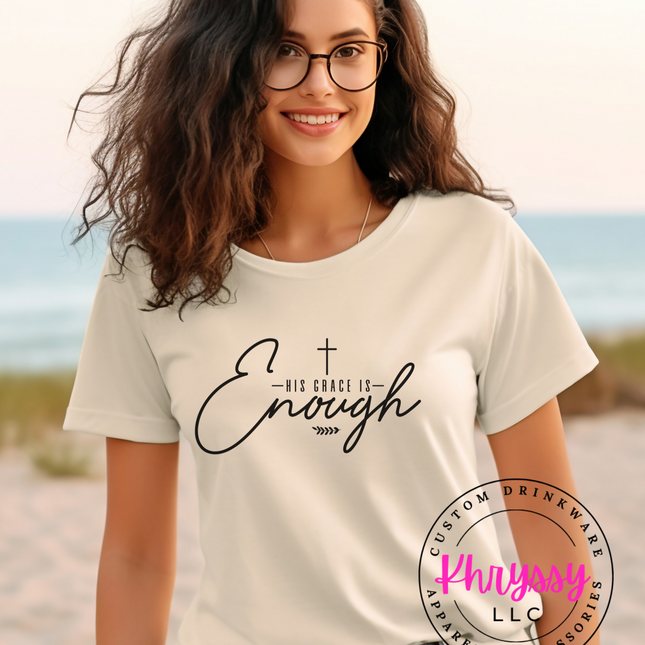 His Grace Is Enough Unisex Shirt