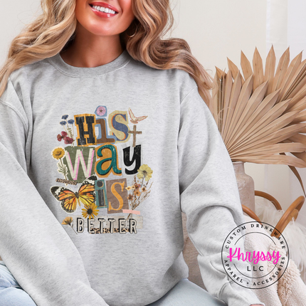 His Way Is Better Butterfly Cross Floral Faith Crewneck Sweatshirt