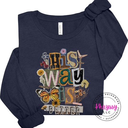 His Way Is Better Butterfly Cross Floral Faith Long Sleeve Tee