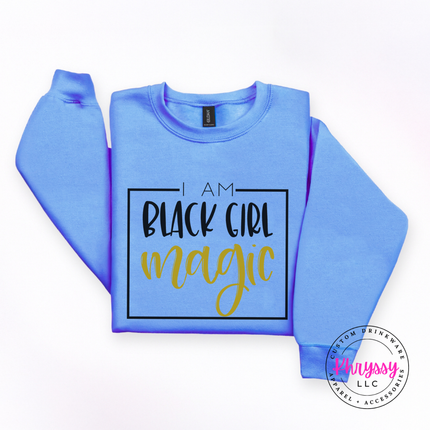 Carolina blue crewneck with a Black Girl Magic affirmation design.