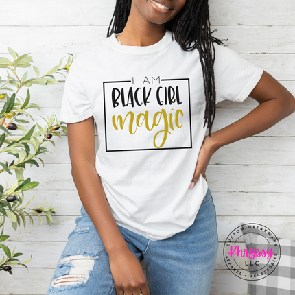 White Comfort Colors tee with I Am Black Girl Magic in gold.